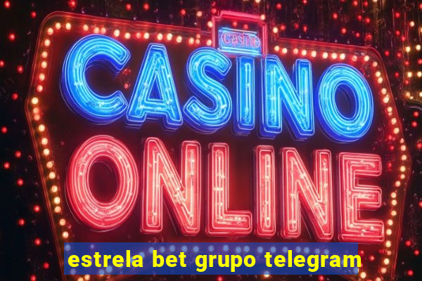 estrela bet grupo telegram